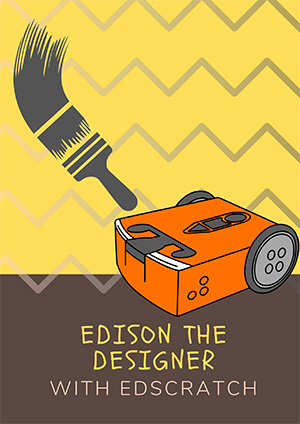 Edison the designer with EdScratch